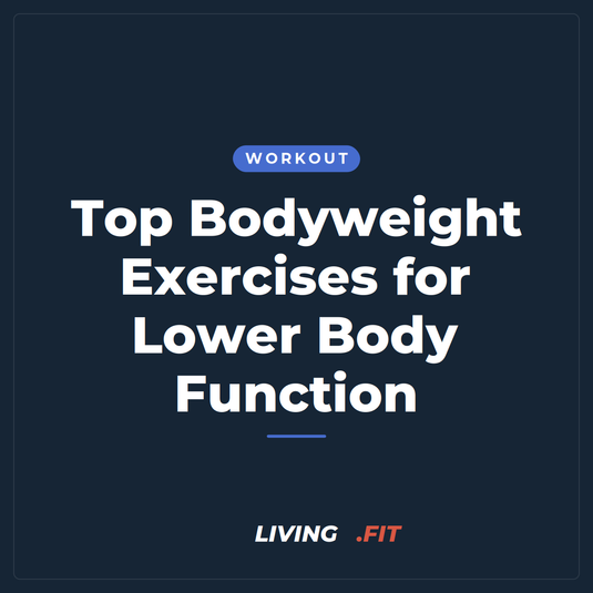 Top Bodyweight Exercises for Lower Body Function