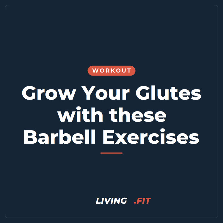 Grow Your Glutes with these Barbell Exercises