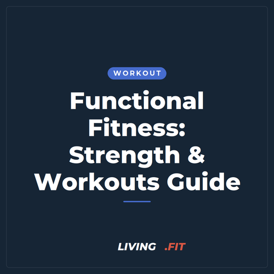 Functional Fitness: Strength & Workouts Guide