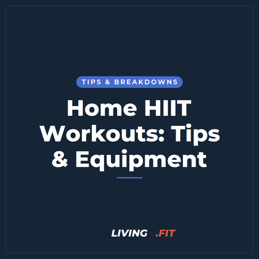 Home HIIT Workouts: Tips & Equipment