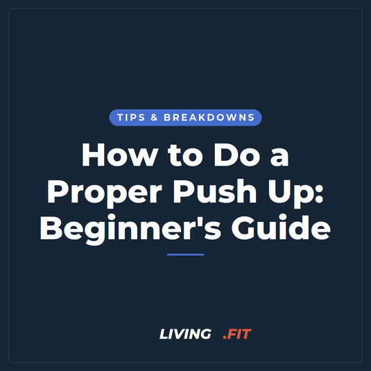 How to Do a Proper Push Up: Beginner's Guide