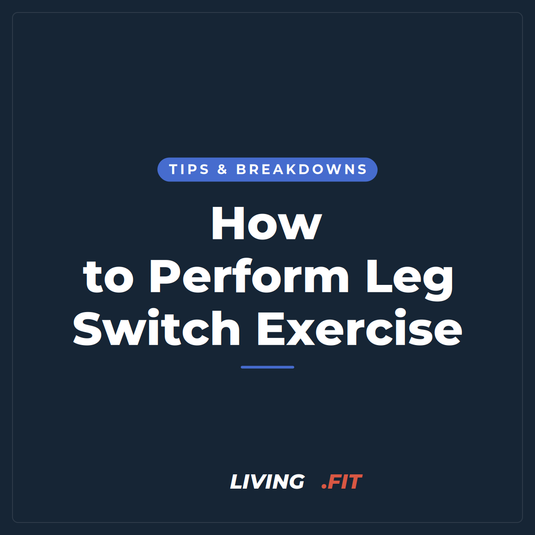 How to Perform Leg Switch Exercise