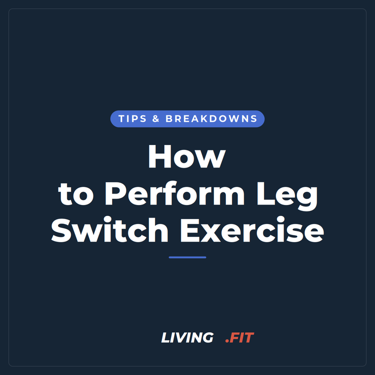 How to Perform Leg Switch Exercise