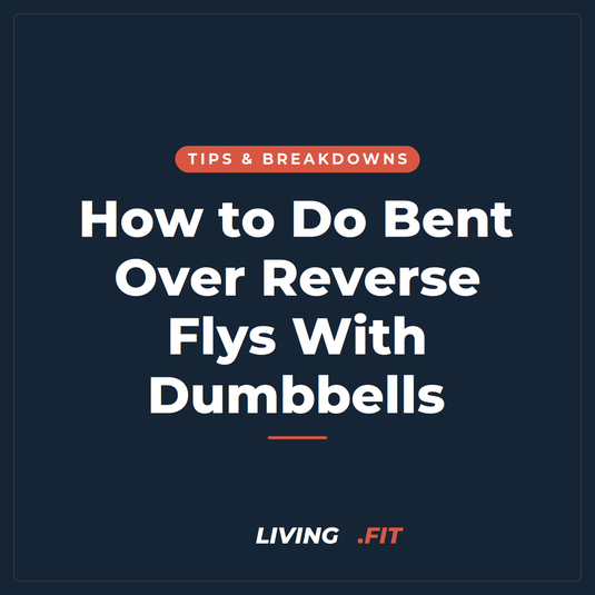 How to Do Bent Over Reverse Flys With Dumbbells