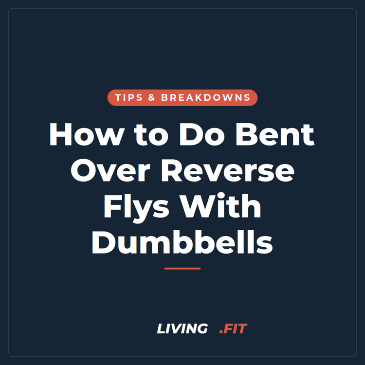 How to Do Bent Over Reverse Flys With Dumbbells
