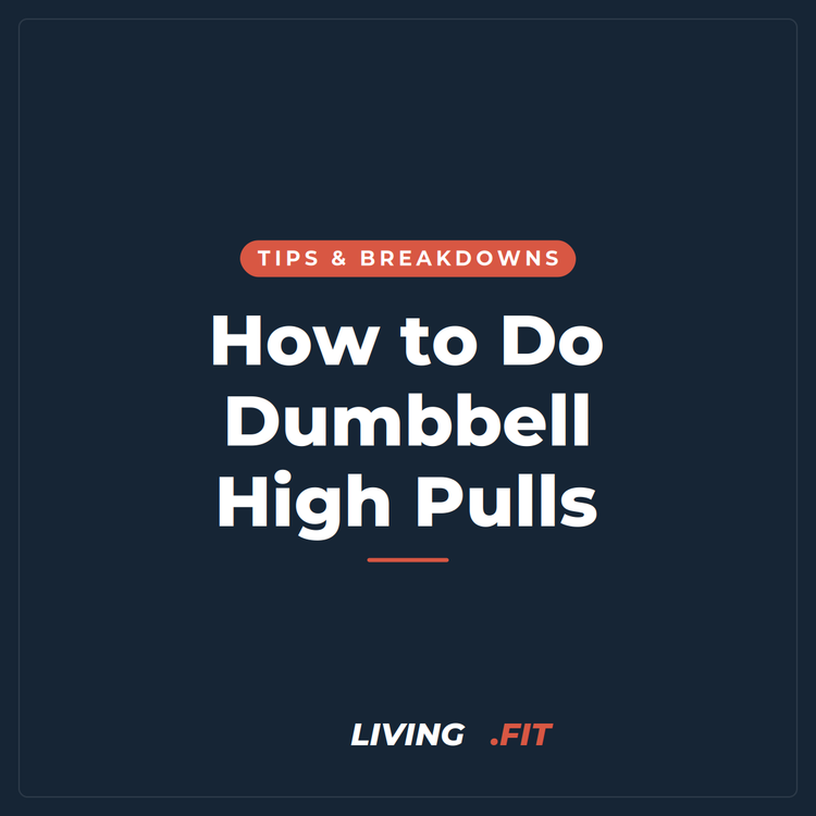 How to Do Dumbbell High Pulls