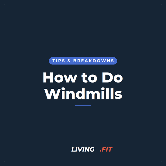 How to Do Windmills