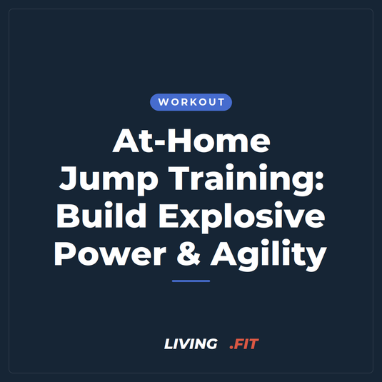 At-Home Jump Training: Build Explosive Power & Agility