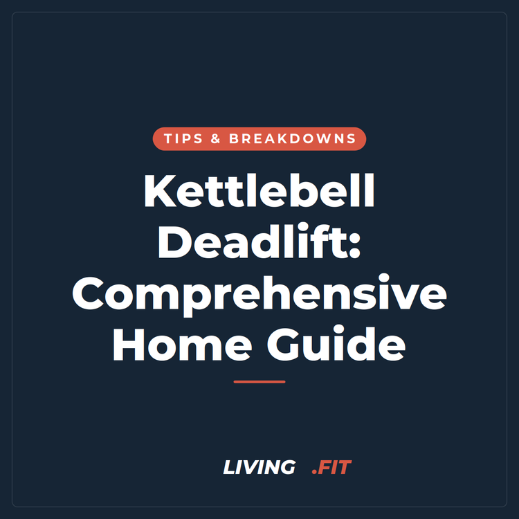 Kettlebell Deadlift: Comprehensive Home Guide