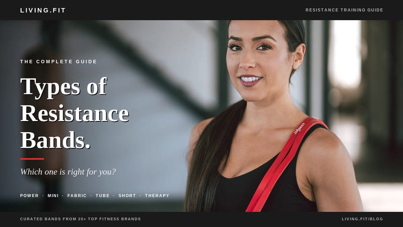 Types of Resistance Bands: Super, Mini, Booty, Tube & More (2026 Guide)