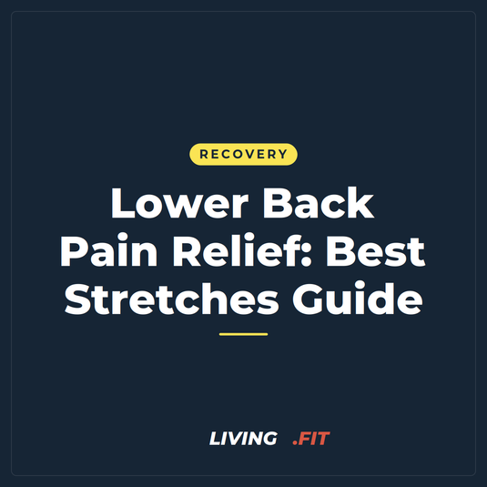 Lower Back Pain Relief: Best Stretches Guide