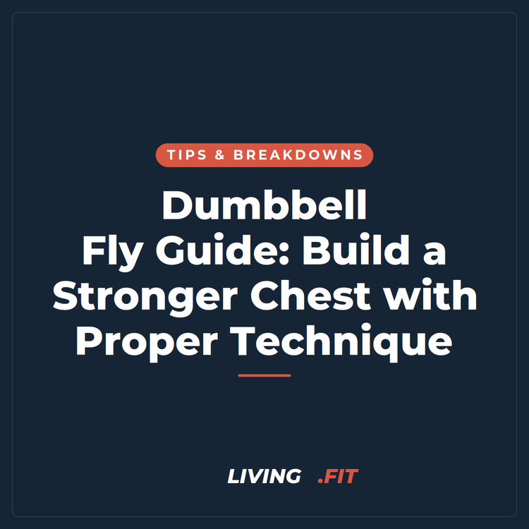 Dumbbell Fly Guide: Build a Stronger Chest with Proper Technique