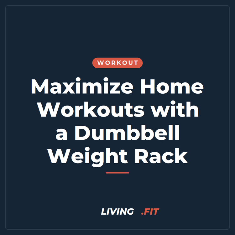 Maximize Home Workouts with a Dumbbell Weight Rack