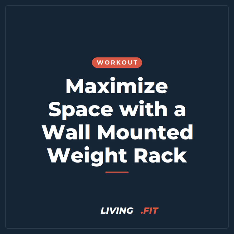 Maximize Space with a Wall Mounted Weight Rack