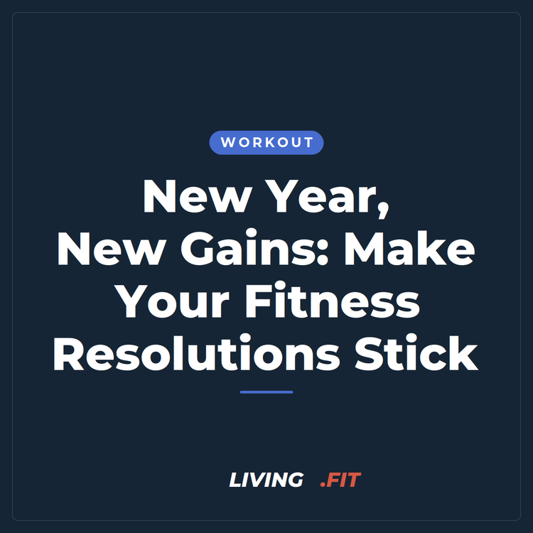 New Year, New Gains: Make Your Fitness Resolutions Stick