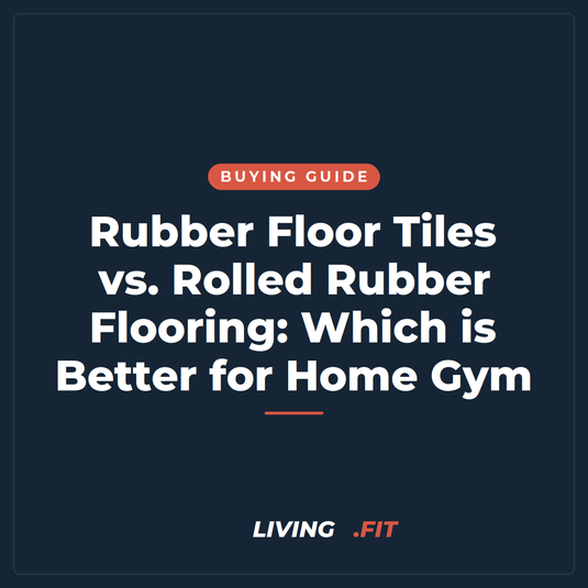 Rubber Floor Tiles vs. Rolled Rubber Flooring: Which is Better for Home Gym