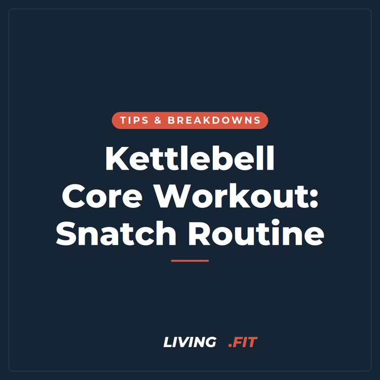 Kettlebell Core Workout: Snatch Routine