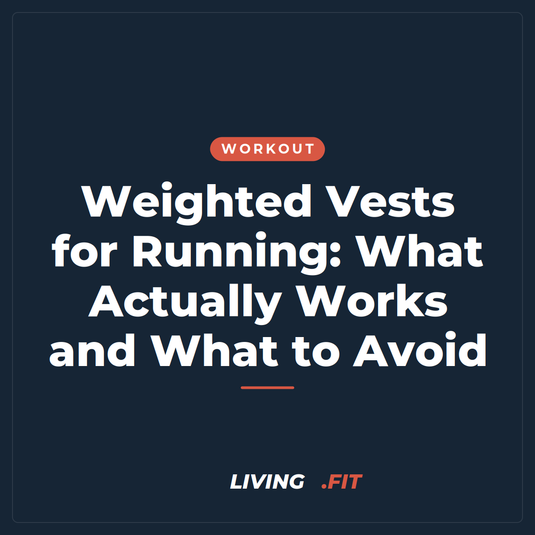 Weighted Vests for Running: What Actually Works and What to Avoid