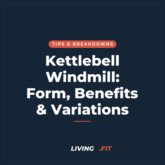 Kettlebell Windmill: Form, Benefits & Variations