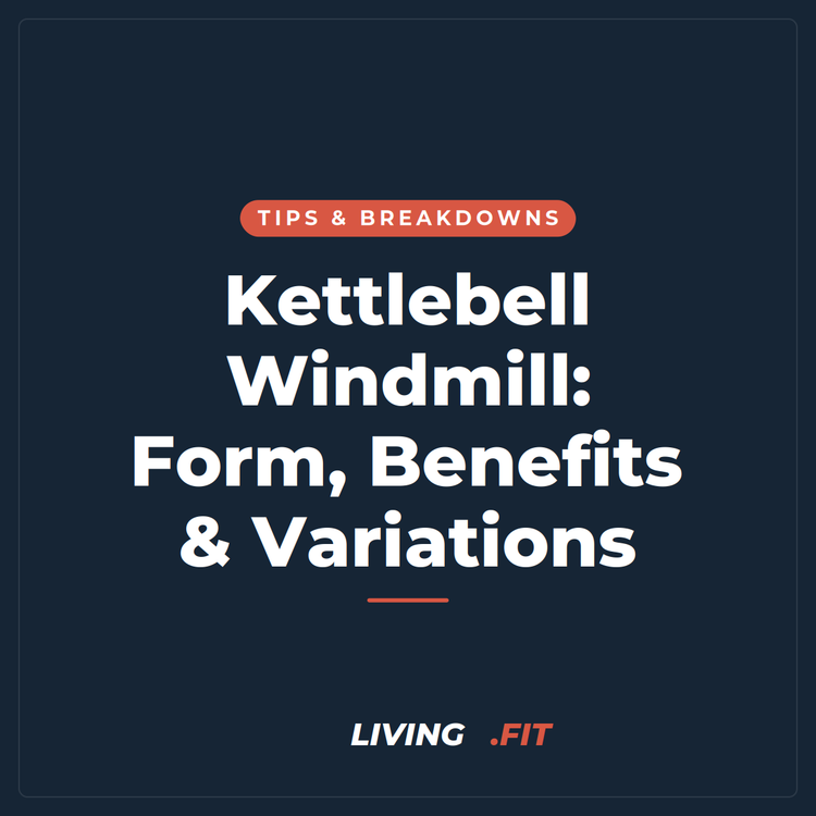 Kettlebell Windmill: Form, Benefits & Variations