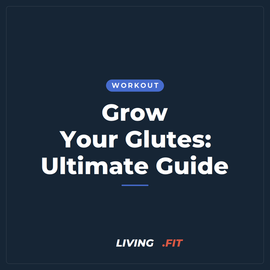 Grow Your Glutes: Ultimate Guide