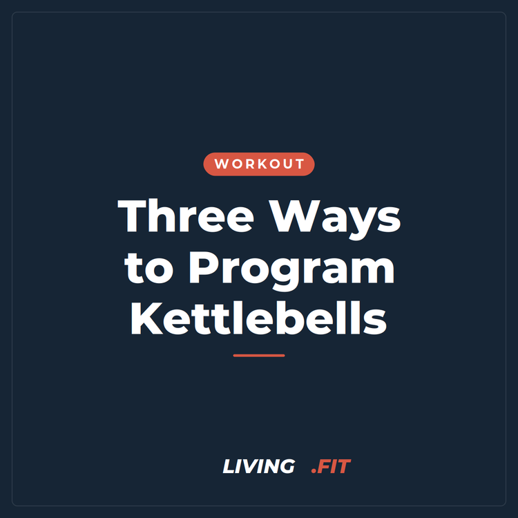 Three Ways to Program Kettlebells