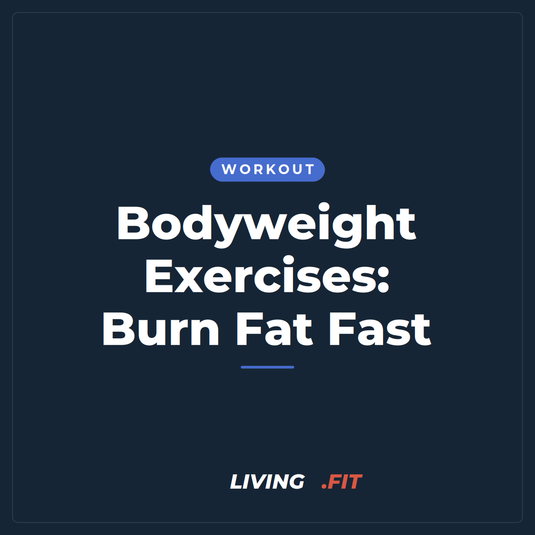 Bodyweight Exercises: Burn Fat Fast