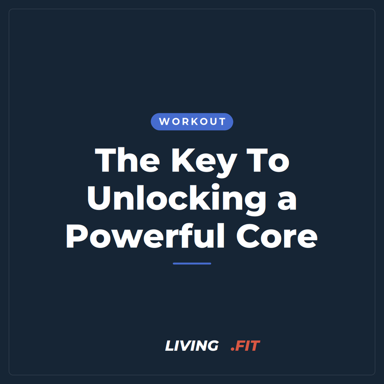 The Key To Unlocking a Powerful Core