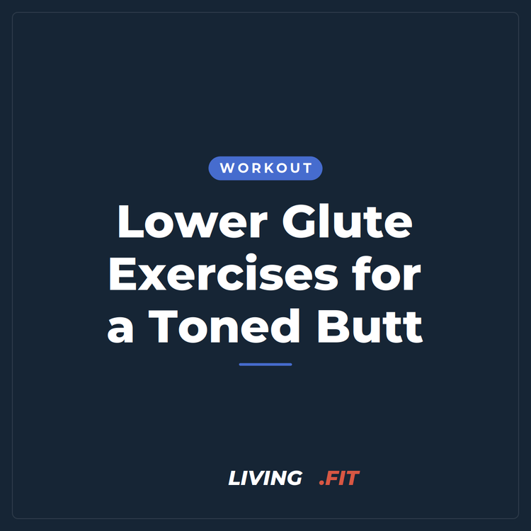 Lower Glute Exercises for a Toned Butt