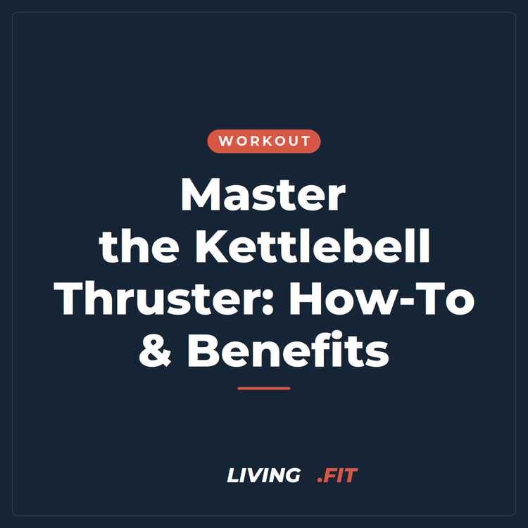 Master the Kettlebell Thruster: How-To & Benefits