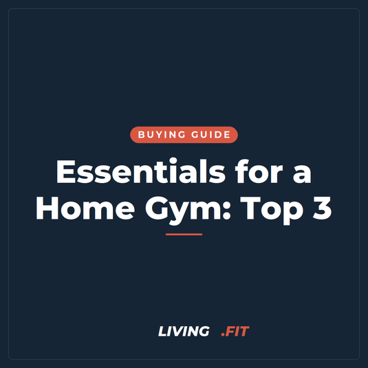 Essentials for a Home Gym: Top 3