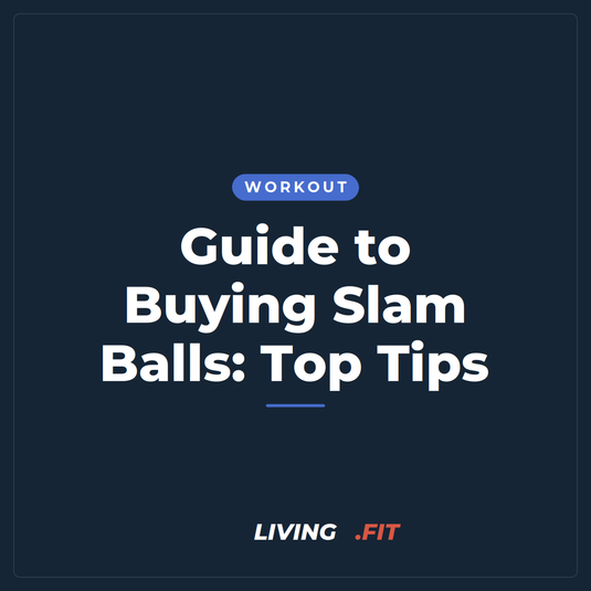 Guide to Buying Slam Balls: Top Tips