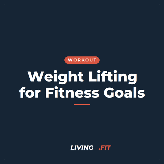 Weight Lifting for Fitness Goals