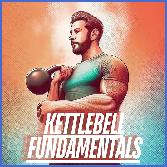 Kettlebell Fundamentals Course