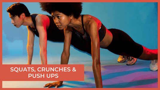 Squats, Crunches & Push Ups