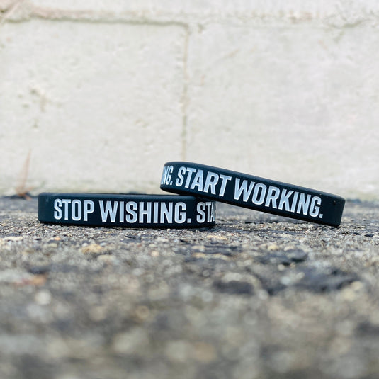 Elite Athletic Gear - Stop Wishing. Start Working. Wristband.