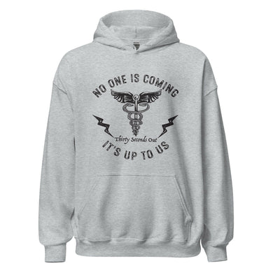 Thirty Seconds Out - Hoodie - No one is coming (Medic)
