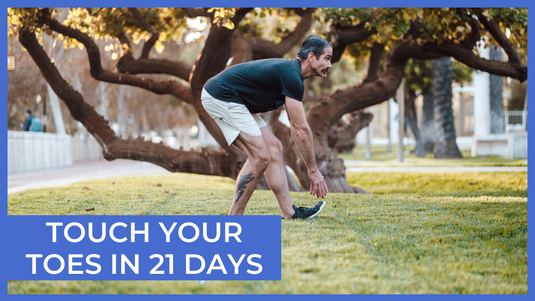 Touch Your Toes in 21 Days Program