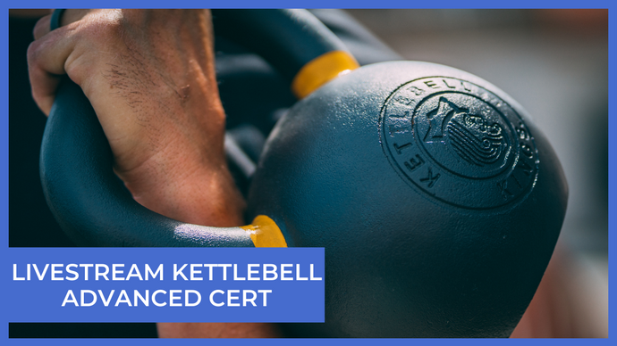 Live Streaming Advanced Kettlebell Course