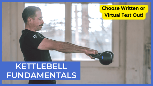Kettlebell Fundamentals Course - Multiple Choice or Virtual Test Out