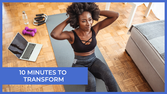 10 Minutes To Transform Program