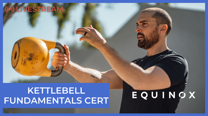 Kettlebell Fundamentals Course Live Stream for Equinox on June 25th, 2022