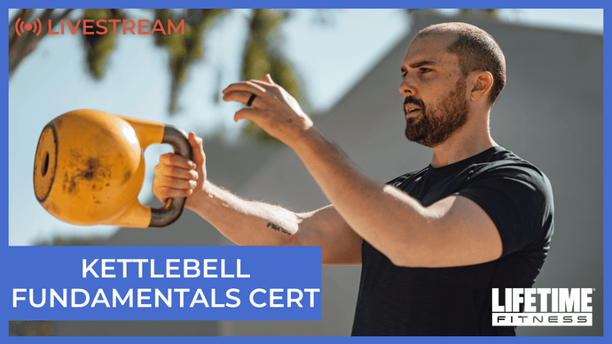 Live Streaming Kettlebell Fundamentals Course for Life Time on June 11, 2022